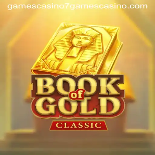Exploring the Thrills of BookOfGoldClassic at 7Games Casino