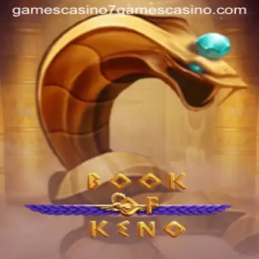 BookOfKeno: A Dive into the Exciting World of 7games Casino