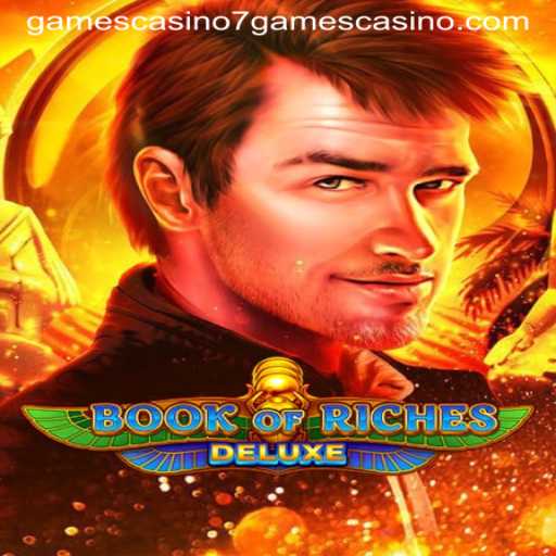 Exploring the Exciting World of BookofRichesDeluxe at 7Games Casino