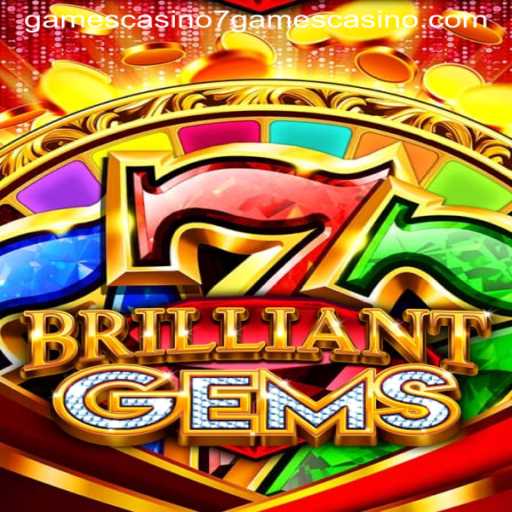 Exploring the World of BrilliantGems at 7games Casino