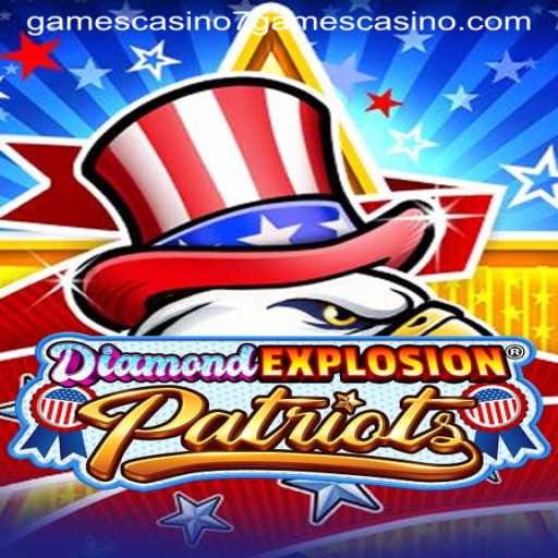 Discover the Thrills of DiamondExplosionPatriots at 7games Casino