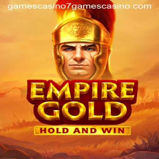Exploring EmpireGold: A Detailed Journey into the Game and Its Role in 7games Casino