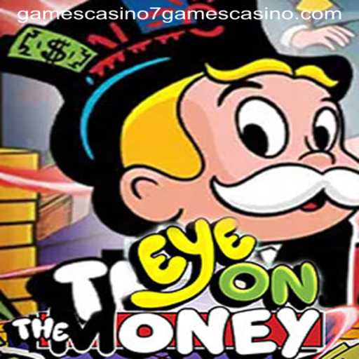 EyeOnTheMoney: A Captivating Experience at 7Games Casino
