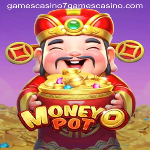 Exploring the Excitement of MoneyPot: A Spotlight on 7games Casino's Stellar Addition