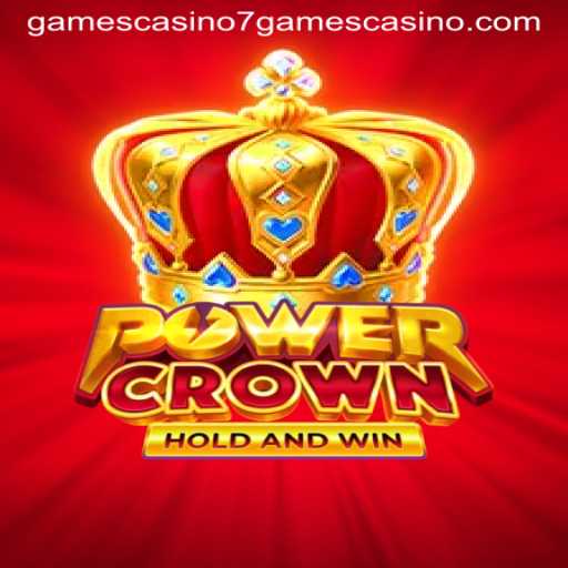Exploring the Exciting World of PowerCrown at 7Games Casino