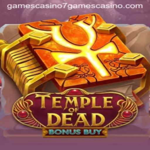 Exploring the Mysteries of TempleofDeadBonusBuy at 7Games Casino