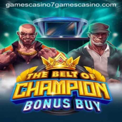 TheBeltOfChampionBonusBuy: A New Era of Gaming at 7games Casino